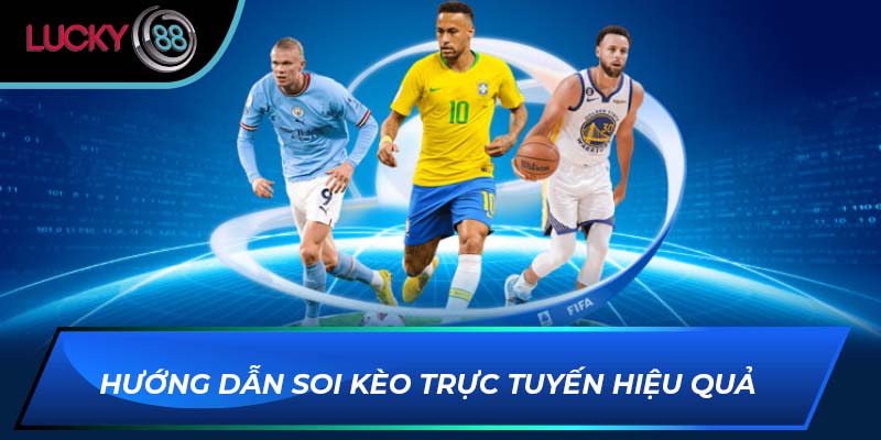 Hướng dẫn soi kèo trực tuyến hiệu quả 
